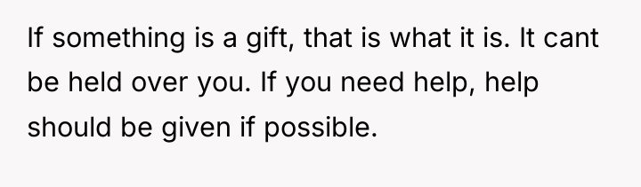 If something is a gift, that is what it is....