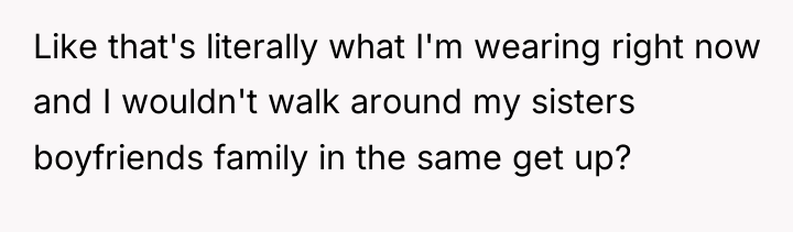 Like that's literally what I'm wearing right now and I...