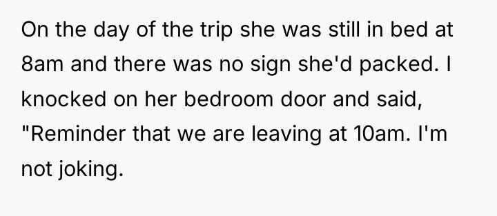 On the day of the trip she was still in...