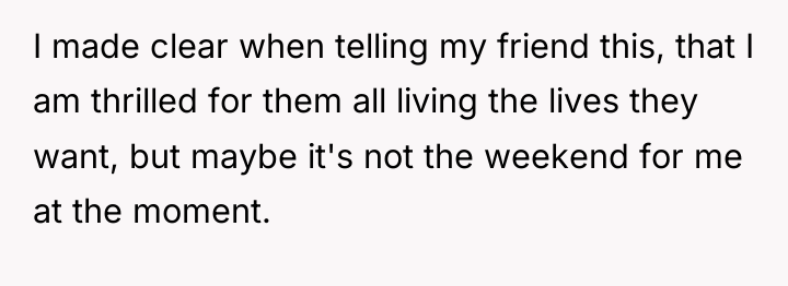 I made clear when telling my friend this, that I...