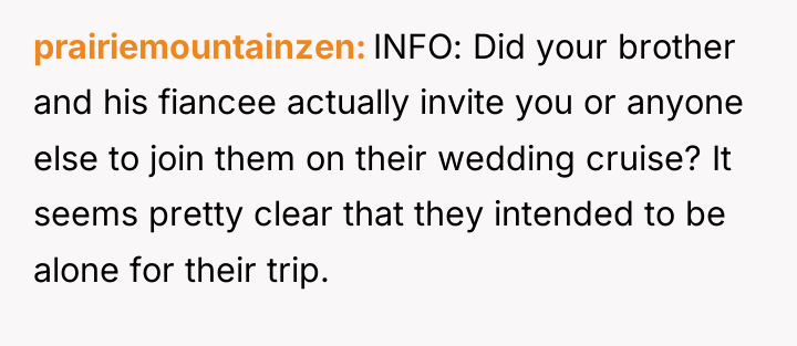 prairiemountainzen INFO: Did your brother and his fiancee actually invite...