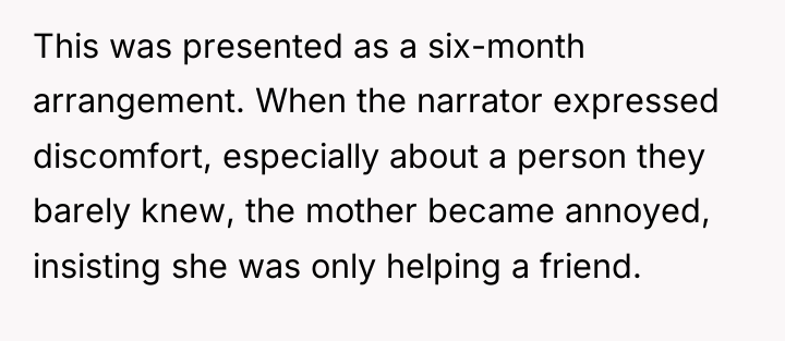 This was presented as a six-month arrangement. When the narrator...