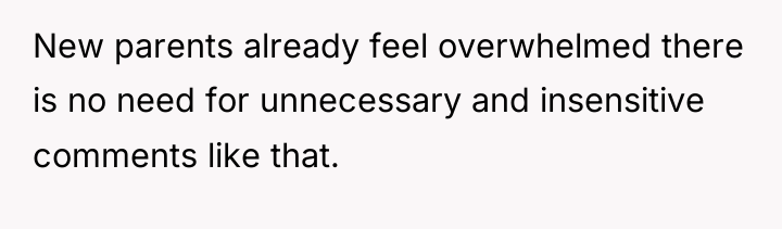 New parents already feel overwhelmed there is no need for...