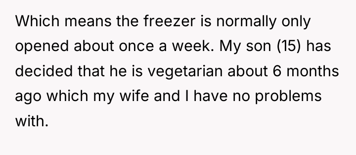 Which means the freezer is normally only opened about once...