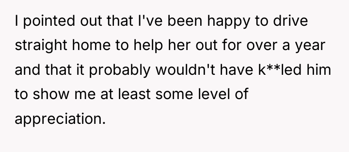 I pointed out that I've been happy to drive straight...