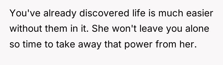 You've already discovered life is much easier without them in...