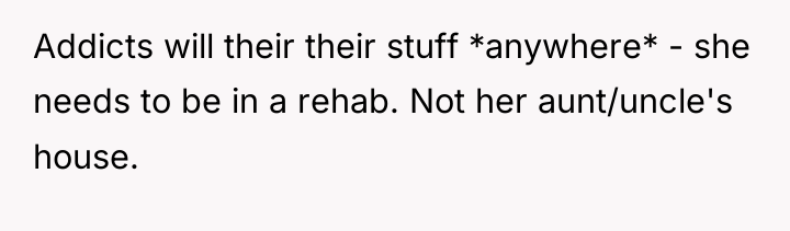 Addicts will their their stuff *anywhere* - she needs to...