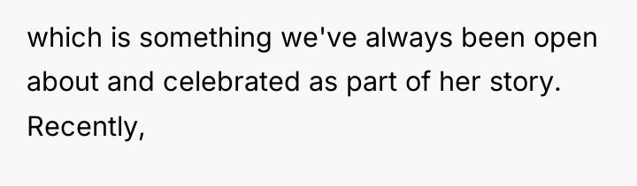 which is something we've always been open about and celebrated...