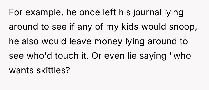For example, he once left his journal lying around to...