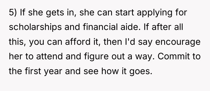 5) If she gets in, she can start applying for...