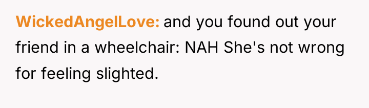 WickedAngelLove and you found out your friend in a wheelchair:...