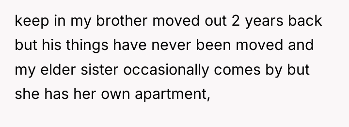 keep in my brother moved out 2 years back but...
