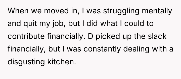 When we moved in, I was struggling mentally and quit...