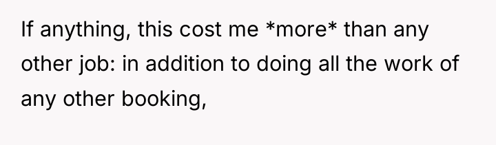 If anything, this cost me *more* than any other job:...