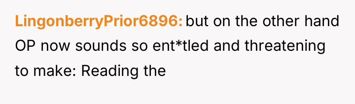 LingonberryPrior6896 but on the other hand OP now sounds so...
