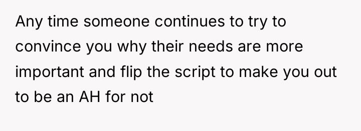 Any time someone continues to try to convince you why...