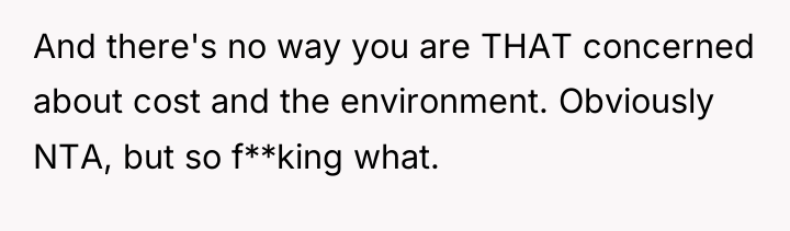 And there's no way you are THAT concerned about cost...