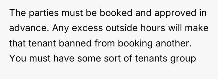 The parties must be booked and approved in advance. Any...