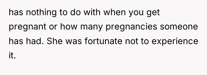 has nothing to do with when you get pregnant or...