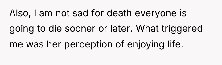 Also, I am not sad for death everyone is going...