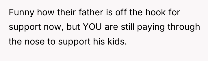 Funny how their father is off the hook for support...