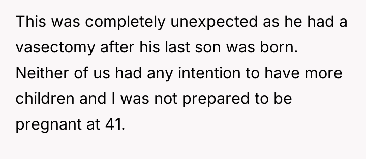 This was completely unexpected as he had a vasectomy after...