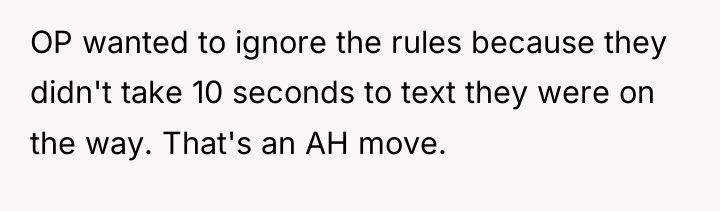 OP wanted to ignore the rules because they didn't take...