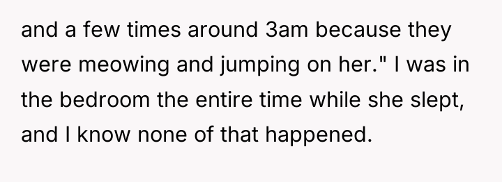 and a few times around 3am because they were meowing...