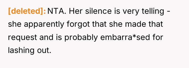 [deleted] NTA. Her silence is very telling - she apparently...