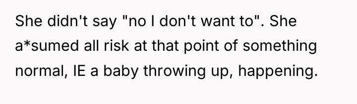 She didn't say "no I don't want to". She a*sumed...