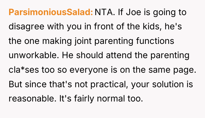 ParsimoniousSalad NTA. If Joe is going to disagree with you...