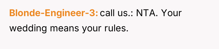 Blonde-Engineer-3 call us.: NTA. Your wedding means your rules.