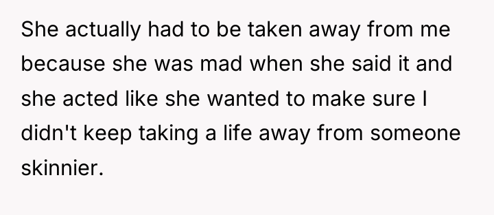 She actually had to be taken away from me because...