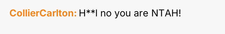 CollierCarlton H**l no you are NTAH!