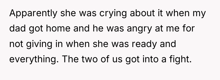 Apparently she was crying about it when my dad got...