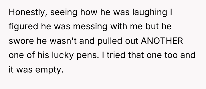 Honestly, seeing how he was laughing I figured he was...