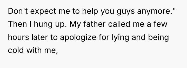 Don't expect me to help you guys anymore." Then I...