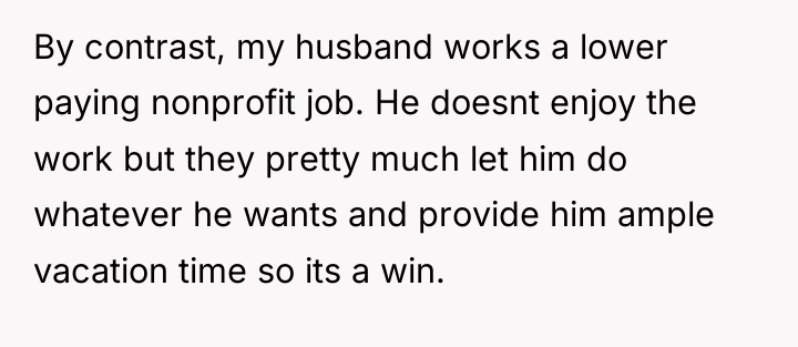 By contrast, my husband works a lower paying nonprofit job....