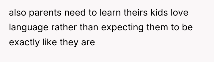 also parents need to learn theirs kids love language rather...