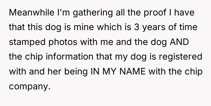 Meanwhile I'm gathering all the proof I have that this...