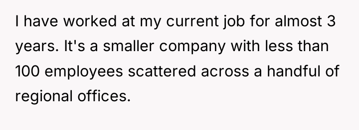 I have worked at my current job for almost 3...