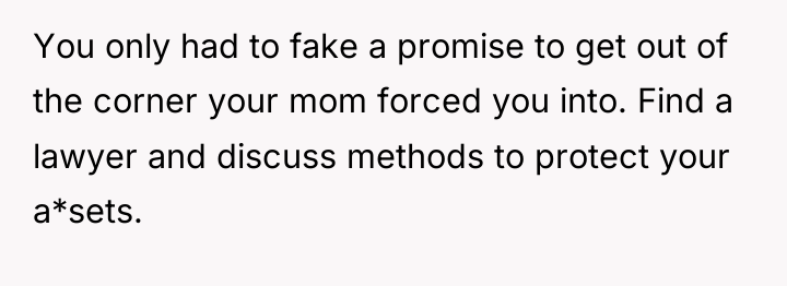 You only had to fake a promise to get out...