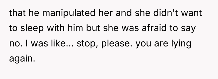 that he manipulated her and she didn't want to sleep...