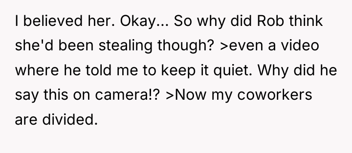 I believed her. Okay... So why did Rob think she'd...