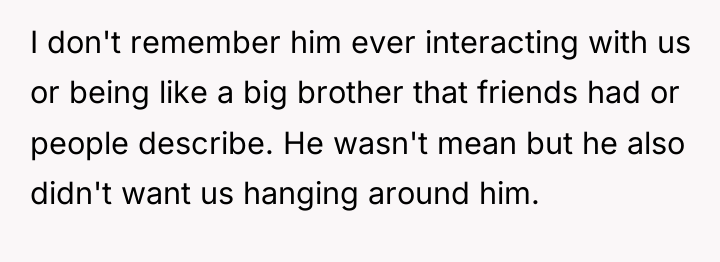 I don't remember him ever interacting with us or being...