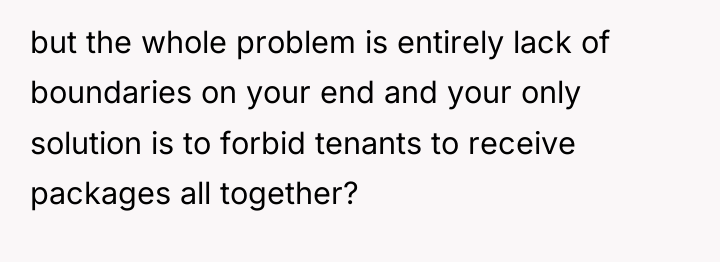 but the whole problem is entirely lack of boundaries on...