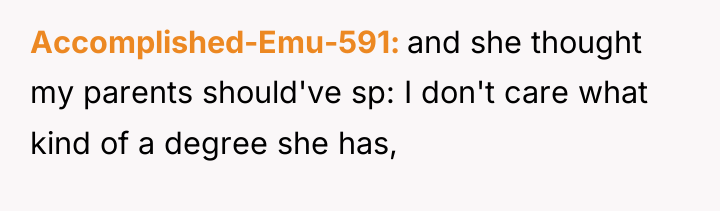 Accomplished-Emu-591 and she thought my parents should've sp: I don't...