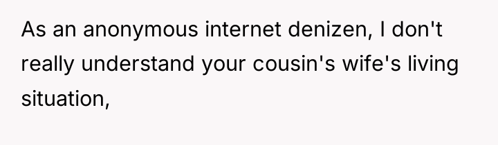 As an anonymous internet denizen, I don't really understand your...