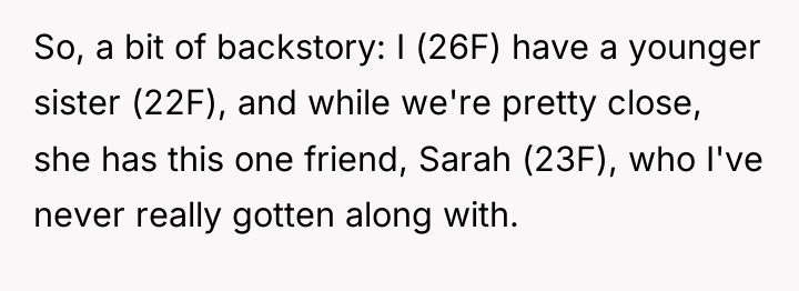 So, a bit of backstory: I (26F) have a younger...