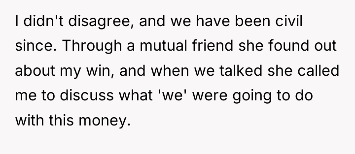 I didn't disagree, and we have been civil since. Through...